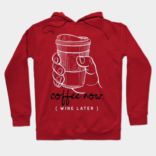 Coffee Now Hoodie by TheWaySonic